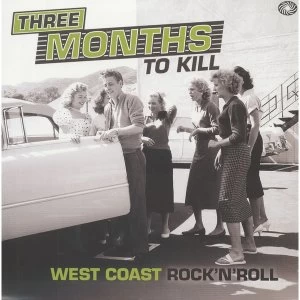 Image of Various - Three Months To Kill - West Coast Rock'n'Roll Vinyl