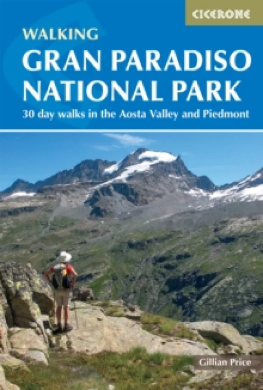 Image of Walking Gran Paradiso National Park : 30 day walks in the Aosta Valley and Piedmont Paperback / softback
