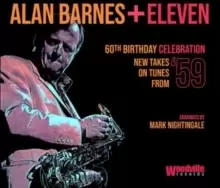 Image of Alan Barnes + Eleven: 60th Birthday Celebration (New Takes On Tunes from '59)