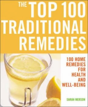 Image of The Top 100 Traditional Remedies by Sarah Merson Book