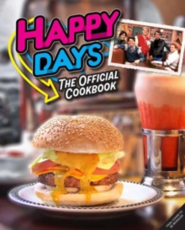 Image of Happy Days Cookbook : From Ayyy! to Zucchini Bread Hardback