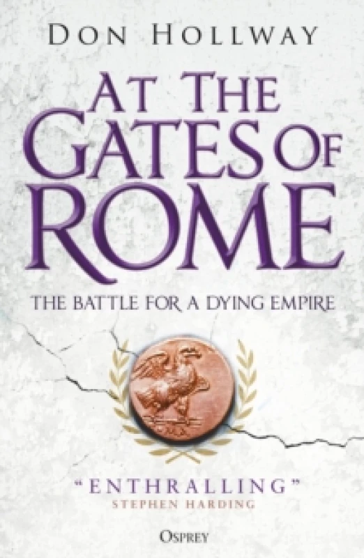Image of At the Gates of Rome : The Battle for a Dying Empire Paperback / softback