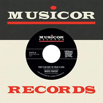 Image of KNIGHT,MARIE - That's No Way To Treat A Girl / Say It Again Vinyl