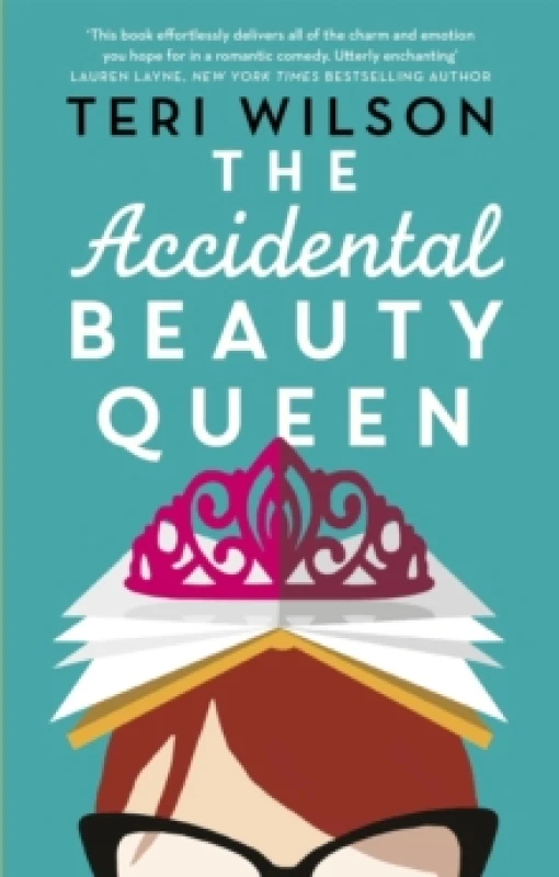 Image of The Accidental Beauty Queen. Paperback. By Teri Wilson Books