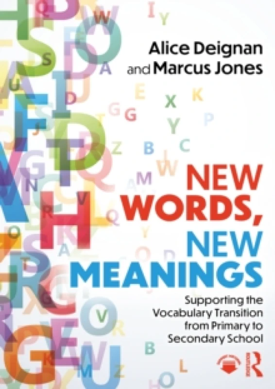 Image of New Words, New Meanings: Supporting the Vocabulary Transition from Primary to Secondary School Paperback / softback