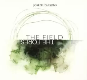 Image of The Field the Forest by Joseph Parsons CD Album