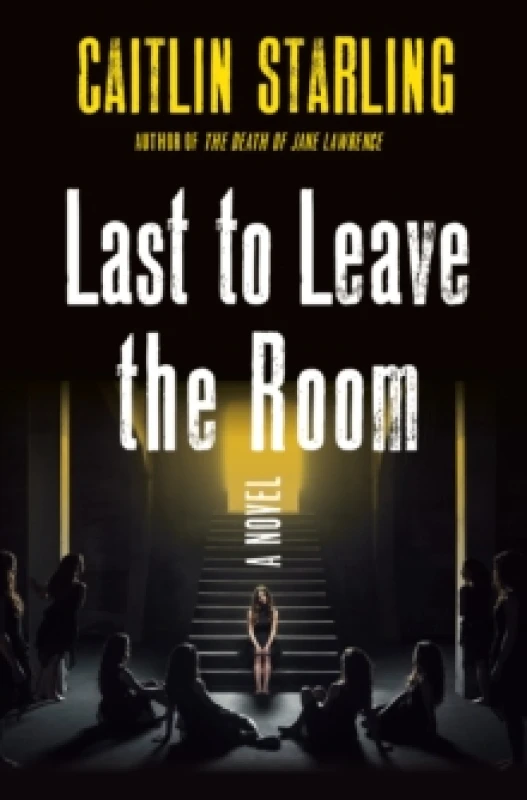 Image of Last to Leave the Room. Hardback. By Caitlin Starling Books