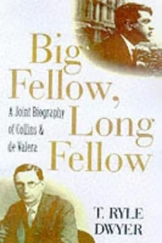 Image of Big Fellow Long Fellow by T. Ryle Dwyer Paperback