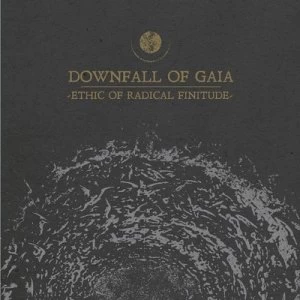 Image of Ethic of Radical Finitude by Downfall of Gaia Vinyl Album