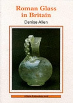 Image of Roman Glass in Britain by D Allen Paperback