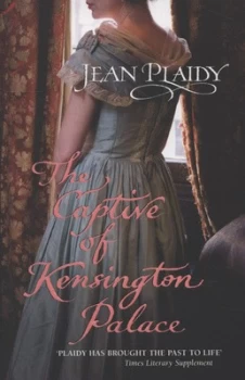 Image of The Captive of Kensington Palace by Jean Plaidy Paperback