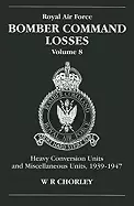 Image of royal air force bomber command losses volume 8 heavy conversion units and