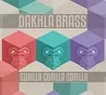 Image of Dakhla - Gorilla Gorilla Gorilla (Music CD)