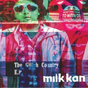 Image of Milk Kan &lrm;- The Glitch Country E.P. Vinyl
