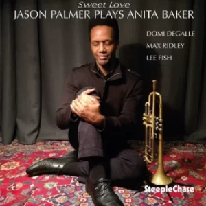 Image of Sweet Love Jason Palmer Plays Anita Baker by Jason Palmer CD Album