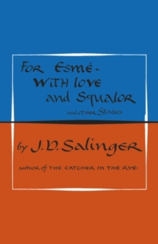 Image of For Esme, With Love and Squalor. Hardback. By J D Salinger Books