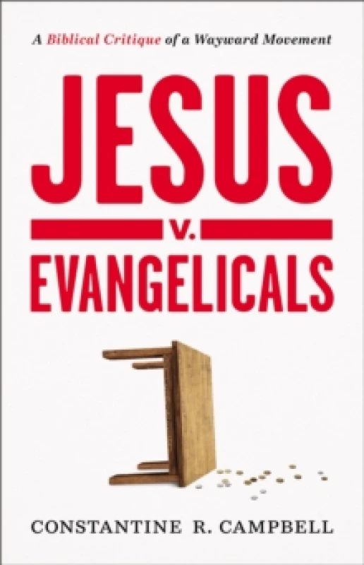 Image of Jesus V. Evangelicals. Paperback. By Constantine R Campbell Books