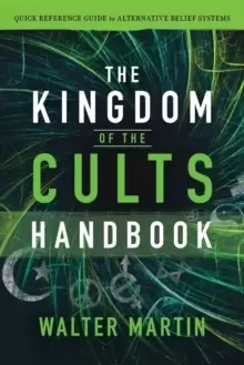 Image of The Kingdom of the Cults Handbook - Quick Reference Guide to Alternative Belief Systems