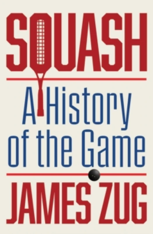 Image of Squash : A History of the Game Paperback / softback