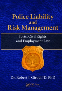 Image of Police Liability and Risk ManagementTorts Civil Rights and Employment Law