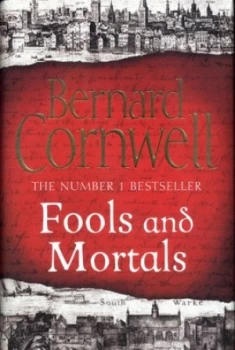 Image of Fools and Mortals by Bernard Cornwell Hardback