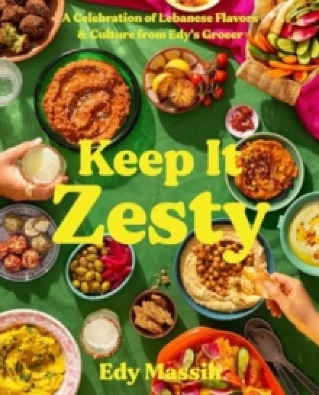 Image of Keep It Zesty. Hardback. By Edy Massih Books
