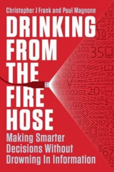 Image of Drinking from the Fire Hose by Christopher J Frank Hardback