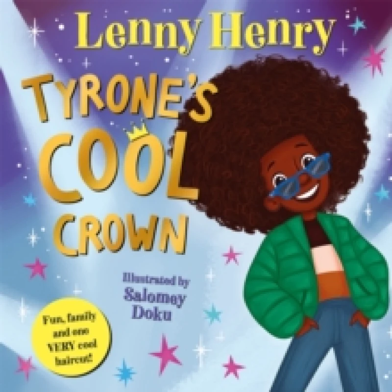 Image of Tyrone's Cool Crown : Fun, family and one VERY cool haircut! Paperback / softback