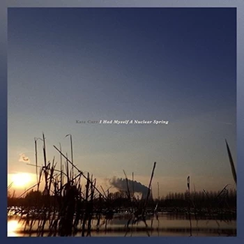 Image of Kate Carr - I Had Myself a Nuclear Spring CD