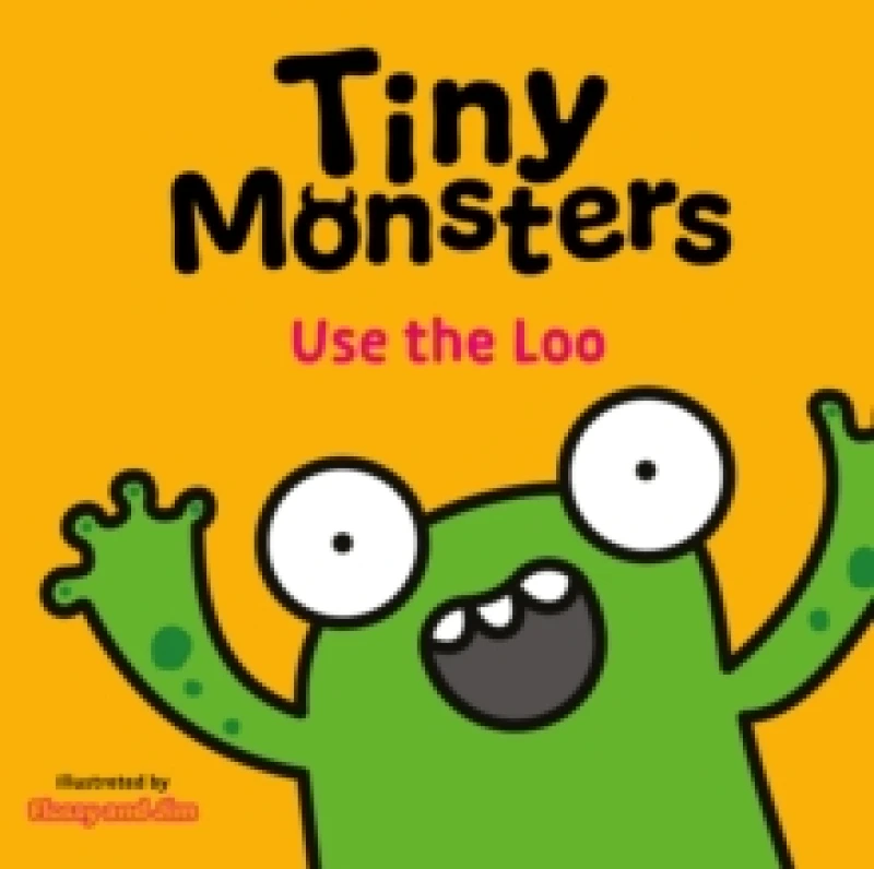 Image of Tiny Monsters Use the Loo Board book