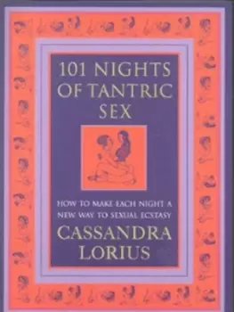 Image of 101 nights of tantric sex by Cassandra Lorius
