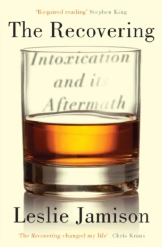 Image of The Recovering : Intoxication and its Aftermath Paperback / softback