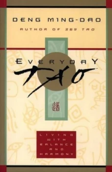 Image of Everyday Tao by Ming-Dao Deng Paperback