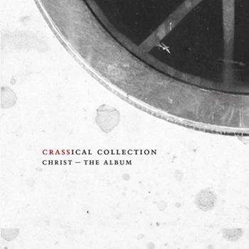 Image of Crass - Christ - The Album (Crassical Collection) CD