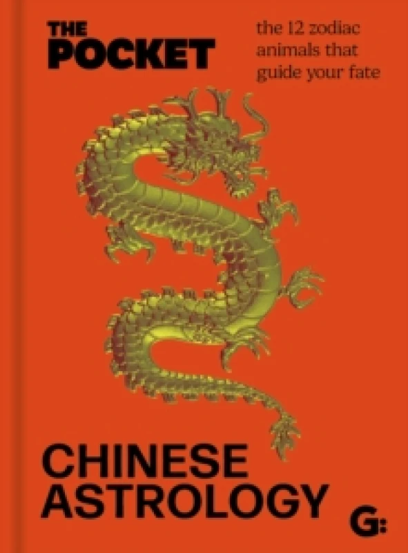 Image of The Pocket Chinese Astrology : The 12 zodiac animals that guide your fate Hardback
