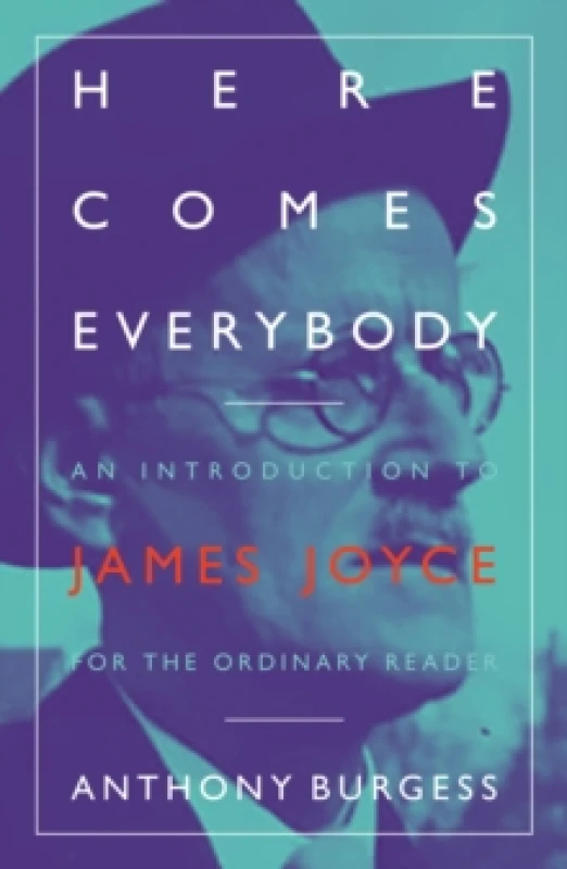 Image of Here Comes Everybody : An Introduction to James Joyce for the ordinary reader Paperback / softback