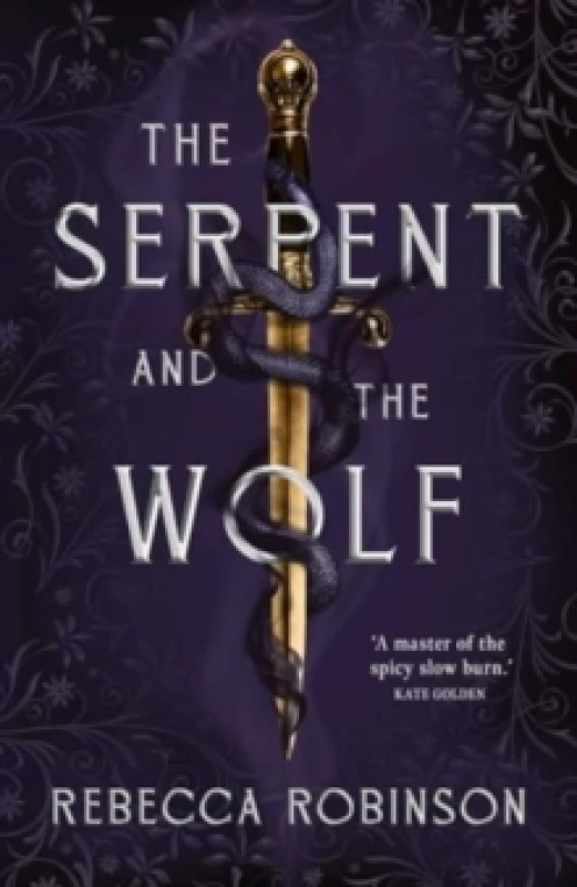 Image of The Serpent and the Wolf : A thrilling romantasy debut combining high-stakes political intrigue and a steamy, slow-burn, enemies-to-lovers romance. Ha