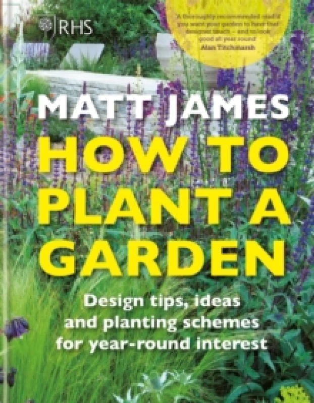 Image of RHS How to Plant a Garden : Design tricks, ideas and planting schemes for year-round interest Hardback