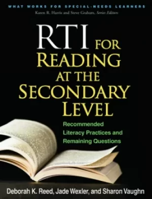 Image of RTI for Reading at the Secondary LevelRecommended Literacy Practices and Remaining Questions