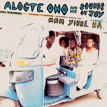 Image of Alogte Oho & His Sounds of Joy - Mam Yinne Wa Vinyl