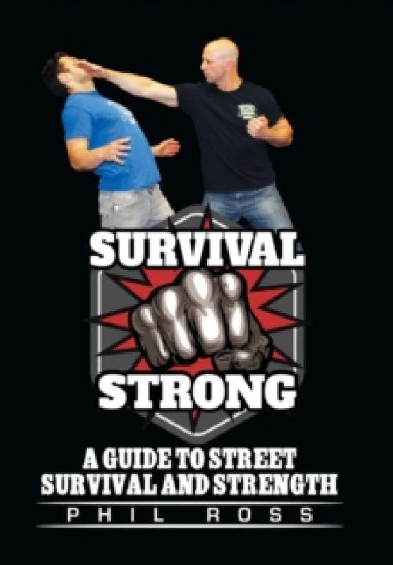 Image of Survival Strong : A Guide to Street Survival and Strength Hardback