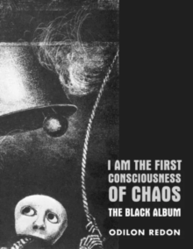 Image of I Am The First Consciousness Of Chaos : The Black Album Paperback / softback