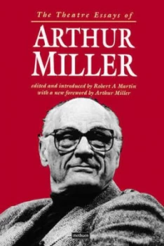 Image of The Theatre Essays of Arthur Miller by Arthur Miller Paperback