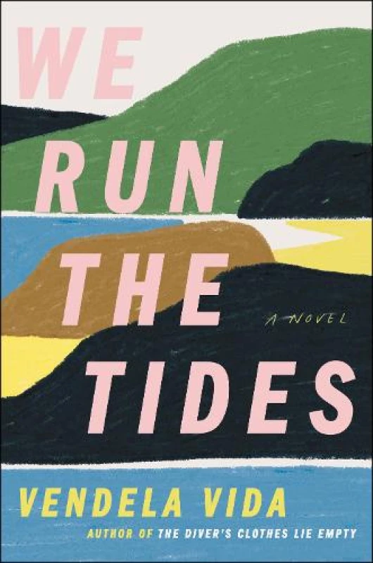 Image of We Run the Tides. Hardback. By Vendela Vida Books