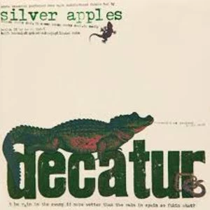 Image of Silver Apples - Decatur Vinyl