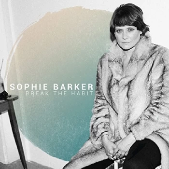 Image of Sophie Barker - Break the Habit CD