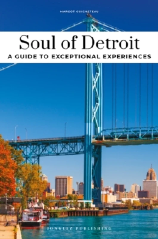 Image of Soul of Detroit Guide : Unforgettable experiences that capture the soul of Detroit Paperback / softback