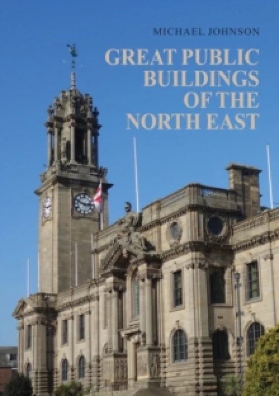 Image of Great Public Buildings of the North East Paperback / softback