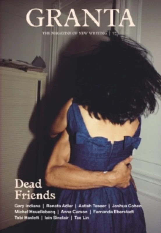 Image of Granta 171: Dead Friends Paperback / softback