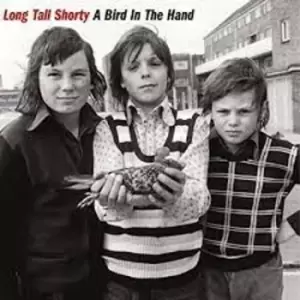 Image of Long Tall Shorty - A Bird In The Hand Vinyl